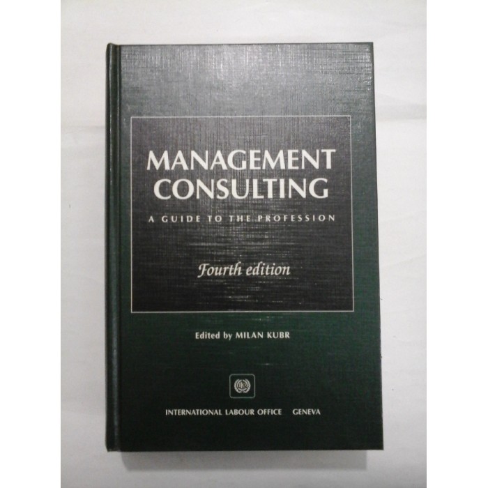 MANAGEMENT CONSULTING - A guide to the profesion - M.Kubr